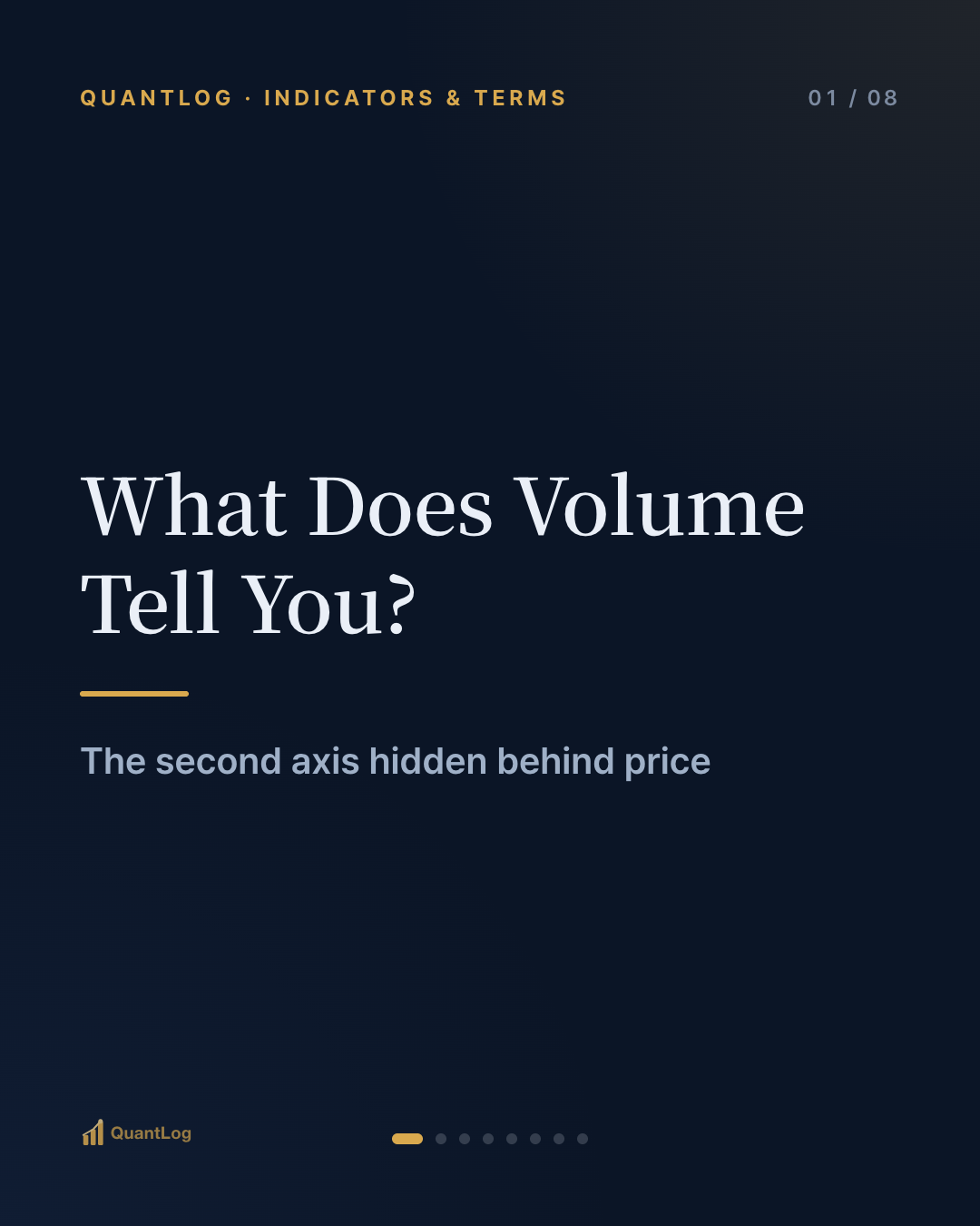 What Does Volume Tell You? — The Second Axis Hidden Behind Price